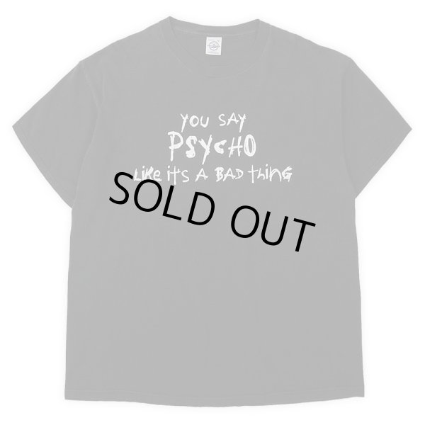 画像1: 00's “YOU SAY PSYCHO” メッセージプリントTシャツ (1)