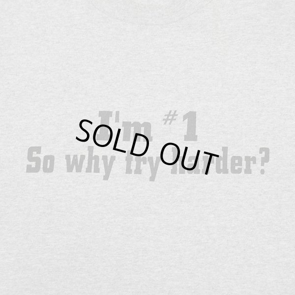 画像2: 00's I'm #1 so why try harder プリントTシャツ “GRAY” (2)
