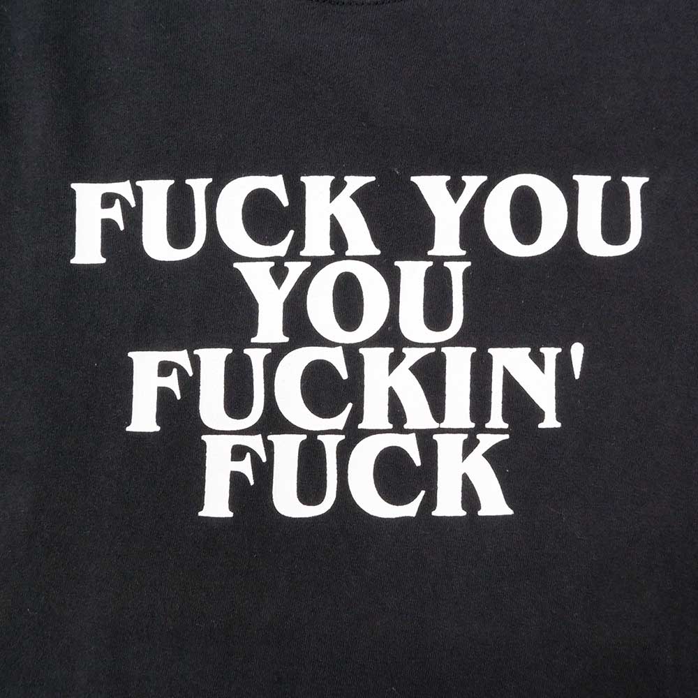 00's FUCK YOU YOU FUCKIN’ FUCK プリントTシャツ